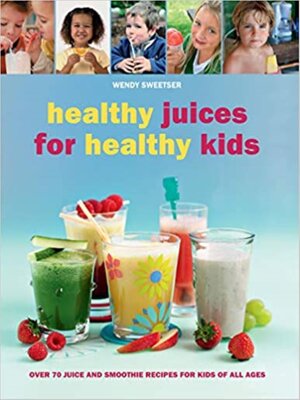 cover image of Healthy Juices for Healthy Kids